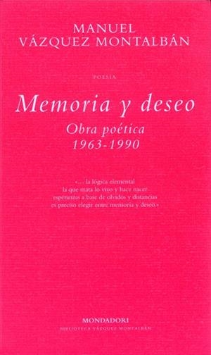 MEMORIA Y DESEO: OBRA POETICA 1963-1990 | 9788439705529 | VAZQUEZ MONTALBAN, M