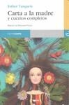 CARTA A LA MADRE Y CUENTOS COMPLETOS | 9788496675407 | TUSQUETS, ESTHER