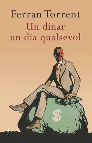 DINAR UN DIA QUALSEVOL, UN | 9788466419383 | TORRENT, FERRAN