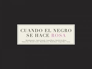 CUANDO EL NEGRO SE HACE ROSA | 9788416489558 | AAVV