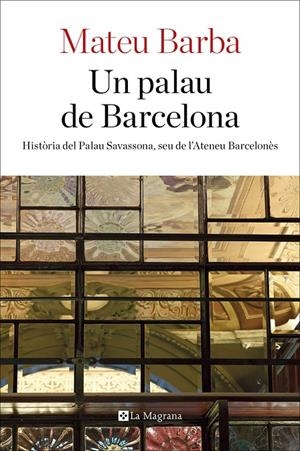 PALAU DE BARCELONA, UN | 9788482648200 | BARBA, MATEU