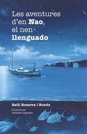 AVENTURES D'EN NAO, EL NEN LLENGUADO, EL | 9788424658304 | ROMEVA I RUEDA, RAUL