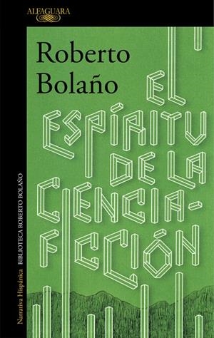 ESPIRITU DE LA CIENCIA FICCION, EL | 9788420423913 | BOLAÑO, ROBERTO