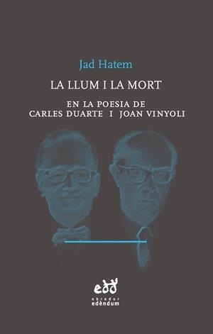 LLUM I LA MORT, LA. EN LA POESIA DE CARLES DUARTE I JOAN VIN | 9788494315855 | HATEM, JAD