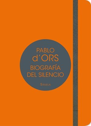 BIOGRAFIA DEL SILENCIO | 9788417041007 | ORS, PABLO D'