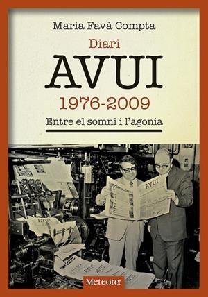 DIARI AVUI 1976-2009. ENTRE EL SOMNI I L'AGONIA | 9788494654169 | FAVA COMPTA, MARIA
