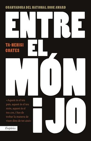 ENTRE EL MON I JO | 9788416367719 | COATES, TA-NEHISI