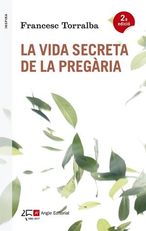 VIDA SECRETA DE LA PREGARIA, LA | 9788415307563 | TORRALBA, FRANCESC