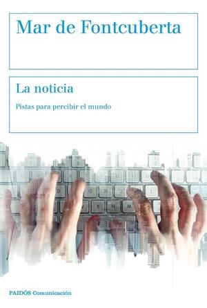 NOTICIA, LA | 9788449333071 | FONTCUBERTA, MAR DE