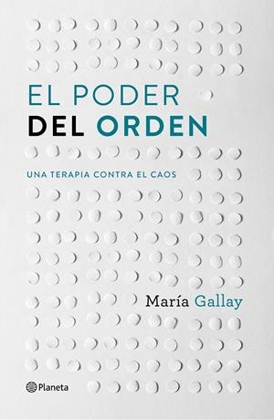 PODER DEL ORDEN, EL | 9788408166603 | GALLAY, MARIA