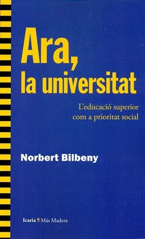 ARA, LA UNIVERSITAT | 9788498887433 | BILBENY, NORBERT