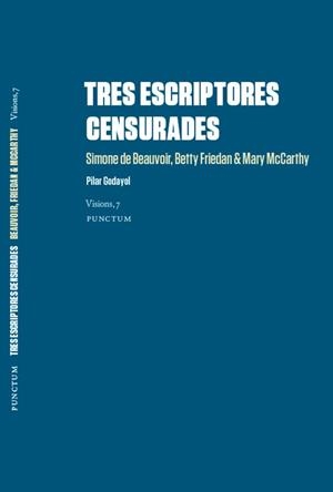 TRES ESCRIPTORES CENSURADES | 9788494377990 | GODAYOL, PILAR