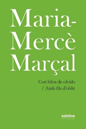 CON HILOS DE OLVIDO / AMB FILS D'OBLIT | 9788494434778 | MARÇAL, MARIA MERCE