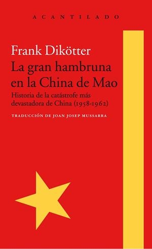 GRAN HAMBRUNA  EN LA CHINA DE MAO, LA | 9788416748426 | DIKOTTER, FRANK