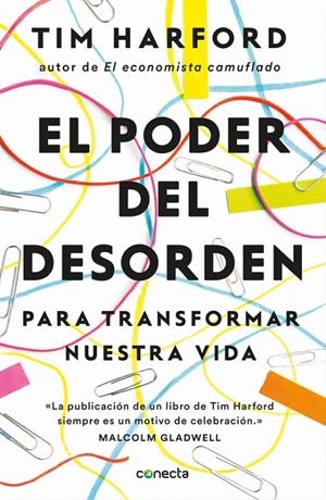 PODER DEL DESORDEN, EL. PARA TRANSFORMAR NUESTRA VIDA | 9788416029464 | HARFORD, TIM
