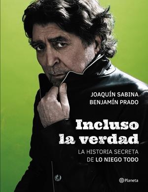 INCLUSO LA VERDAD | 9788408172468 | SABINA, JOAQUIN - PRADO, BENJAMIN