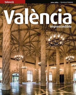 VALENCIA. IMPRESCINDIBLE (CAT) | 9788484787631 | AAVV