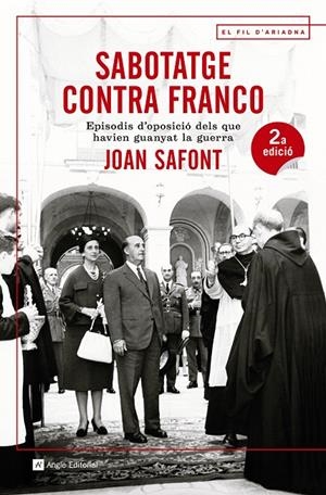SABOTATGE CONTRA FRANCO  | 9788415307914 | SAFONT, JOAN