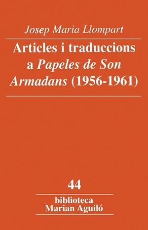 ARTICLES I TRADUCCIONS A "PAPELES DE SON ARMADANS" (1956-1961) | 9788484159490 | LLOMPART, JOSEP M. (1925-1993)