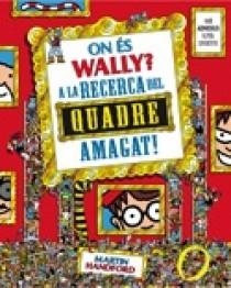 ON ES WALLY? A LA RECERCA DEL QUADRE AMAGAT! | 9788466630283 | HANDFORD, MARTIN