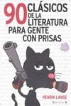 90 CLASICOS DE LA LITERATURA PARA GENTE CON PRISAS | 9788466641500 | LANGE, HENRIK