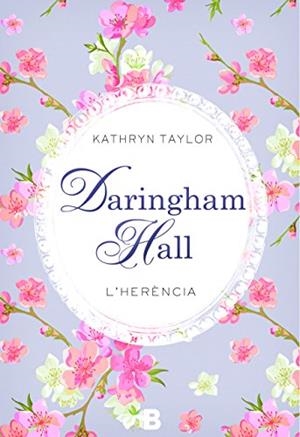 DARINGHAM HALL. L'HERENCIA | 9788466657266 | TAYLOR, KATHRYN