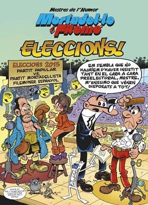 ELECCIONS! MORTADEL·LO I FILEMO | 9788466657945 | IBAÑEZ, FRANCISCO