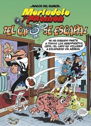 MORTADELO Y FILEMON: EL CAPO SE ESCAPA | 9788466659482 | IBAÑEZ, F