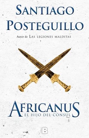 AFRICANUS: EL HIJO DEL CÓNSUL | 9788466660419 | POSTEGUILLO, SANTIAGO