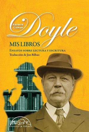 MIS LIBROS. ENSAYOS SOBRE LECTURA Y ESCRITURA | 9788483932230 | CONAN DOYLE, ARTHUR