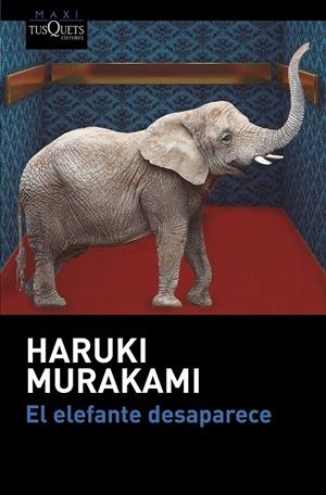 ELEFANTE DESAPARECE, EL | 9788490664438 | MURAKAMI, HARUKI