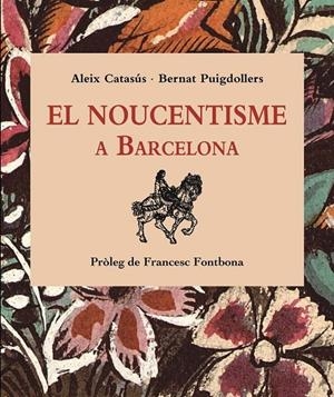 NOUCENTISME A BARCELONA, EL | 9788496645356 | AAVV