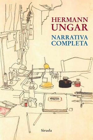 HERMANN UNGAR. NARRATIVA COMPLETA | 9788417151195 | UNGAR, HERMANN
