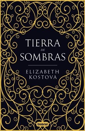 TIERRA DE SOMBRAS | 9788492915965 | KOSTOVA, ELIZABETH 