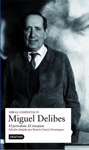 OBRAS COMPLETAS MIGUEL DELIBES. EL PERIODISTA / EL ENSAYISTA | 9788423342990 | DELIBES, MIGUEL