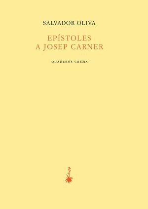 EPISTOLES A JOSEP CARNER | 9788477275831 | OLIVA, SALVADOR