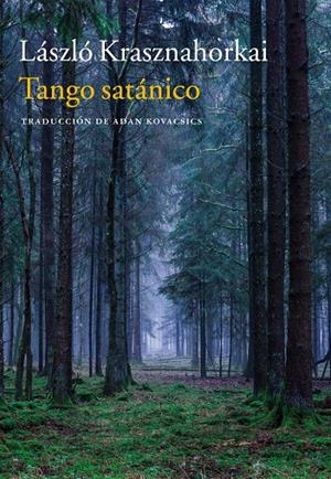 TANGO SATANICO | 9788416748679 | KRASZNAHORKAI, LASZLO