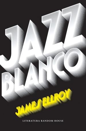 JAZZ BLANCO | 9788439733065 | ELLROY, JAMES