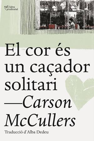 COR ES UN CAÇADOR SOLITARI, EL | 9788494655661 | MCCULLERS, CARSON 