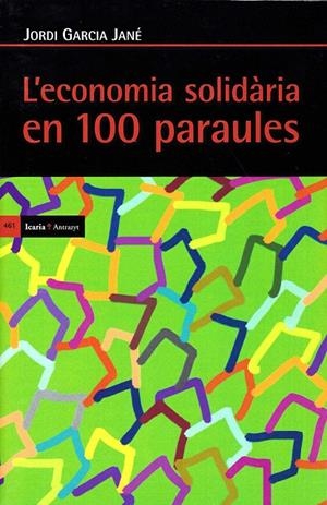 ECONOMIA SOLIDARIA EN 100 PARAULES, L' | 9788498887990 | GARCIA JANE, JORDI