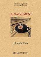 NAIXEMENT, EL | 9788494764301 | GUIU, ELISENDA