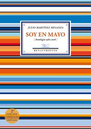 SOY EN MAYO: ANTOLOGIA 1982-2016 | 9788417266172 | MARTINEZ MESANZA, JULIO