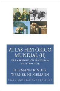 ATLAS HISTORICO MUNDIAL (II). DE LA REVOLUCION FRANCESA A NU | 9788446024590 | KINDER, H; HILGEMANN, W