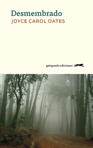 DESMEMBRADO | 9788494642586 | CAROL OATES, JOYCE