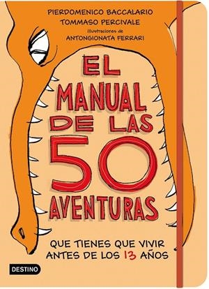 MANUAL DE LAS 50 AVENTURAS QUE TIENES QUE VIVIR ANTES DE LOS 13 AÑOS, EL | 9788408181958 | AAVV