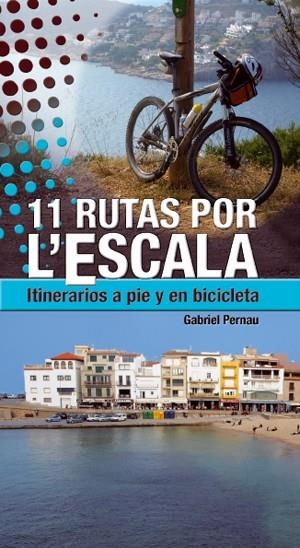 11 RUTAS POR L'ESCALA | 9788415088073 | PERNAU, GABRIEL