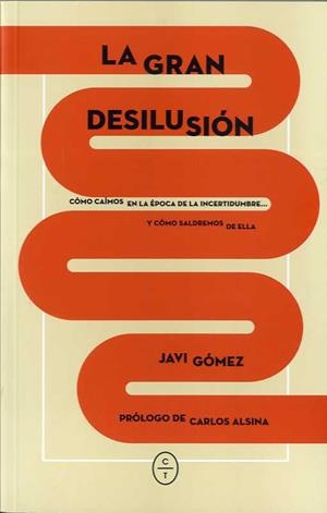 GRAN DESILUSION, LA | 9788494770715 | GOMEZ, JAVI