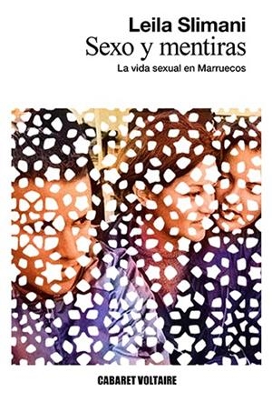 SEXO Y MENTIRAS. LA VIDA SEXUAL EN MARRUECOS | 9788494710834 | SLIMANI, LEILA