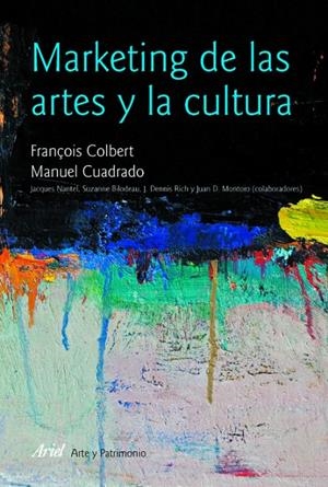 MARKETING DE LAS ARTES Y LA CULTURA | 9788434482913 | COLBERT, FRANÇOIS