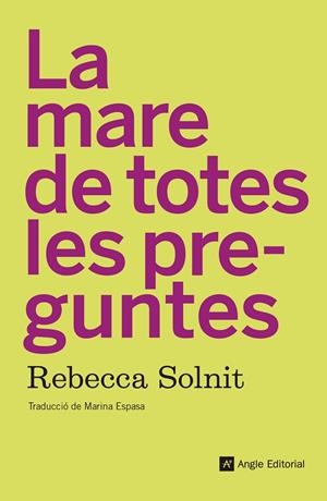 MARE DE TOTES LES PREGUNTES, LA | 9788417214210 | SOLNIT, REBECCA
